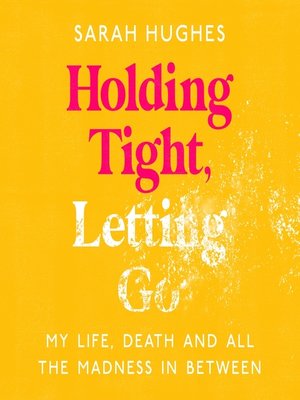 cover image of Holding Tight, Letting Go
